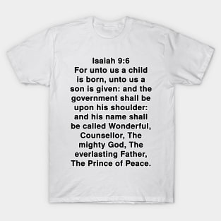 Isaiah 9:6  King James Version (KJV) Bible Verse Typography T-Shirt